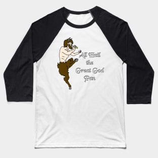 All Hail the Great God Pan Baseball T-Shirt